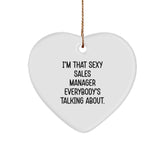 Funny Sales Manager Gifts, Heart Ornament for I'm That Sexy Sales Manager Everybody's Talking About., Christmas Unique Gifts from Women to Sales Manager Friends - Image 1